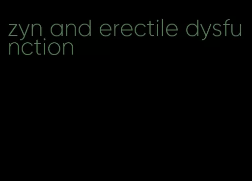 zyn and erectile dysfunction