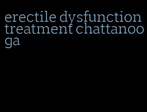 erectile dysfunction treatment chattanooga