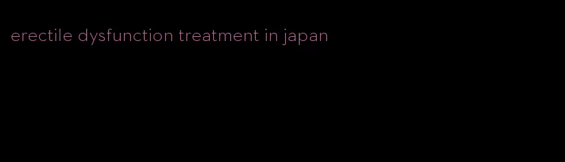 erectile dysfunction treatment in japan