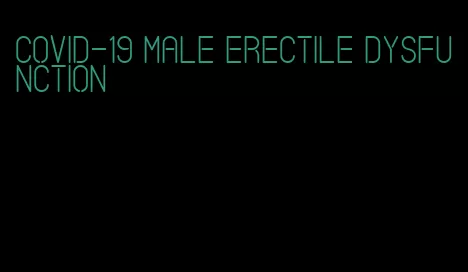 covid-19 male erectile dysfunction