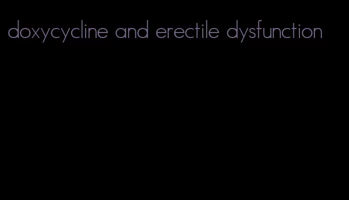 doxycycline and erectile dysfunction