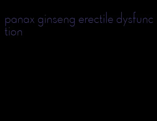 panax ginseng erectile dysfunction