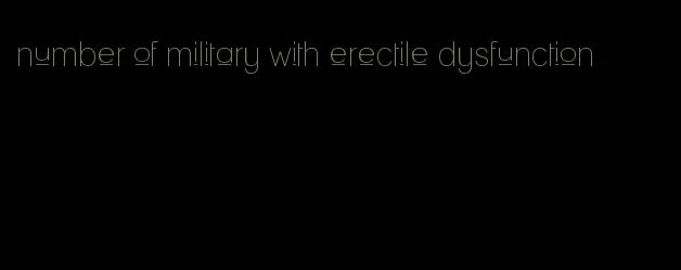 number of military with erectile dysfunction