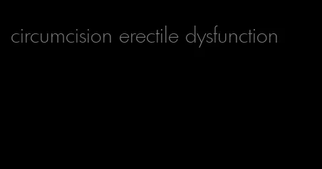 circumcision erectile dysfunction