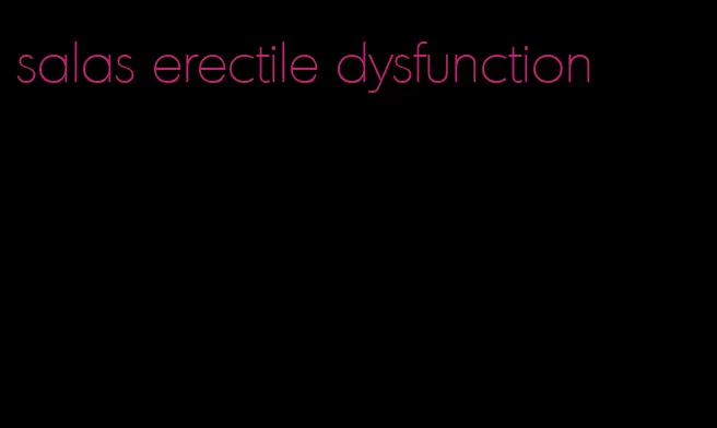 salas erectile dysfunction