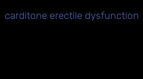 carditone erectile dysfunction