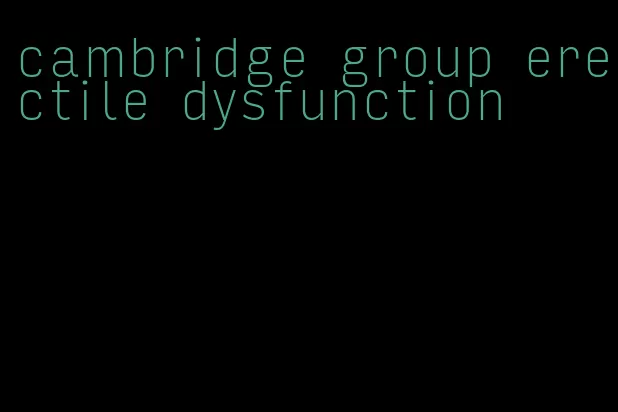 cambridge group erectile dysfunction