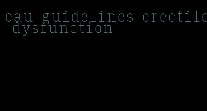 eau guidelines erectile dysfunction