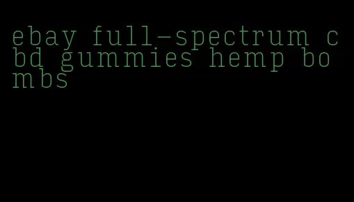 ebay full-spectrum cbd gummies hemp bombs