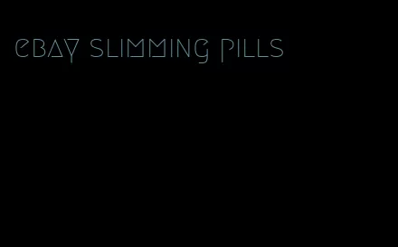 ebay slimming pills