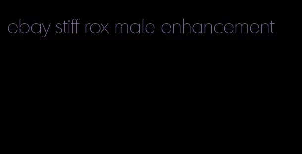 ebay stiff rox male enhancement