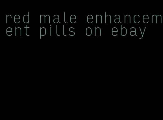 red male enhancement pills on ebay