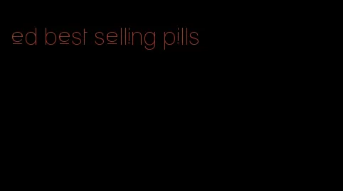 ed best selling pills