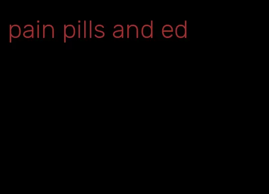 pain pills and ed