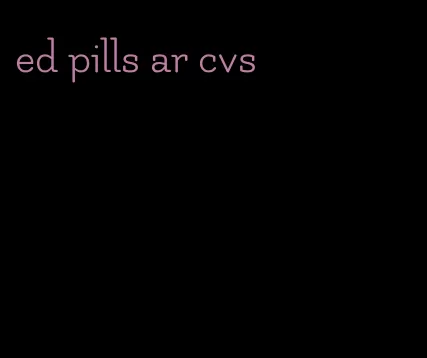 ed pills ar cvs