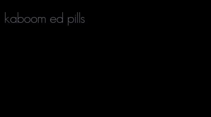 kaboom ed pills