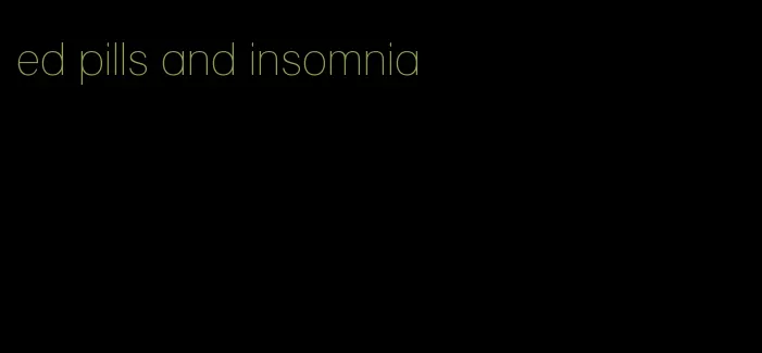 ed pills and insomnia