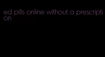 ed pills online without a prescription