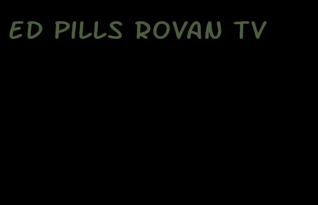 ed pills rovan tv