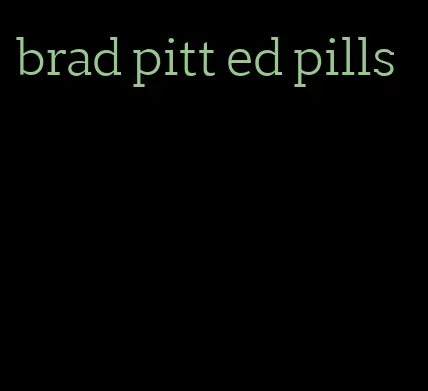 brad pitt ed pills