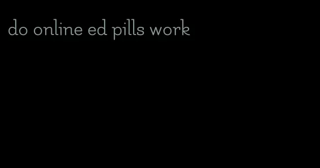 do online ed pills work