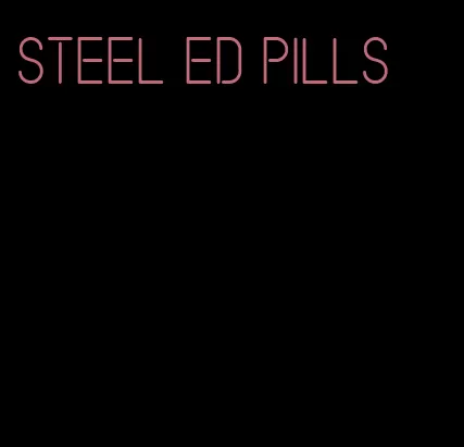 steel ed pills