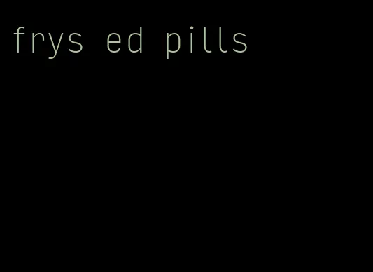 frys ed pills