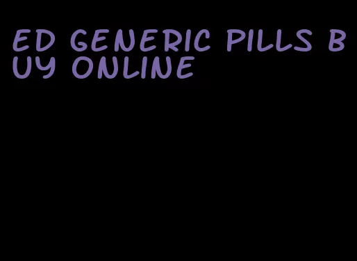 ed generic pills buy online