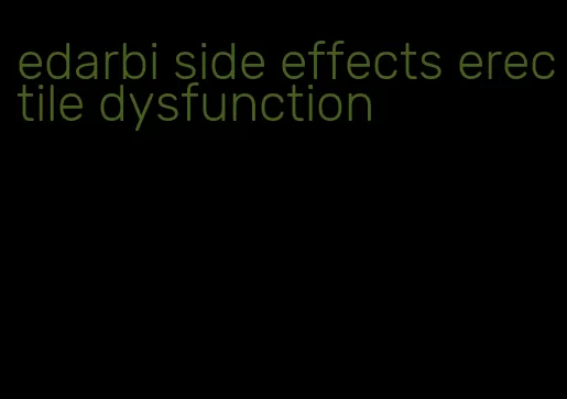 edarbi side effects erectile dysfunction