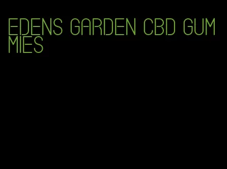 edens garden cbd gummies