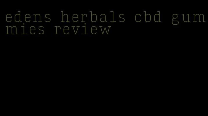 edens herbals cbd gummies review