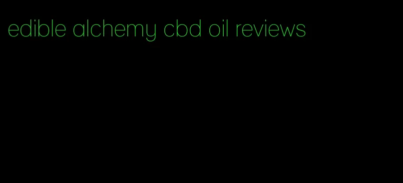 edible alchemy cbd oil reviews