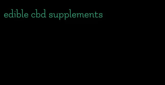 edible cbd supplements