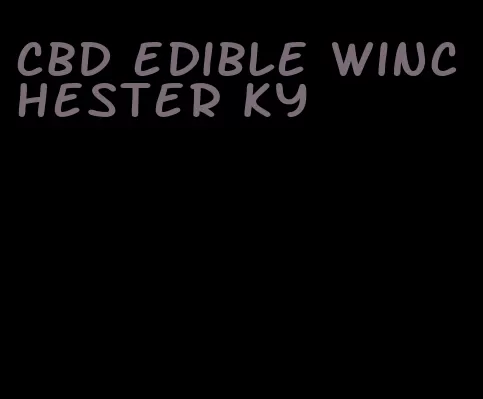 cbd edible winchester ky