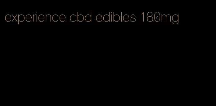 experience cbd edibles 180mg