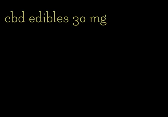 cbd edibles 30 mg