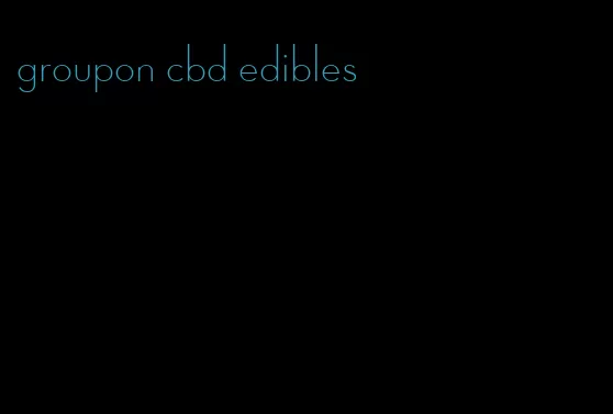 groupon cbd edibles