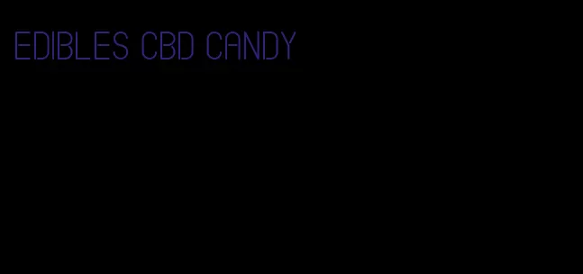 edibles cbd candy