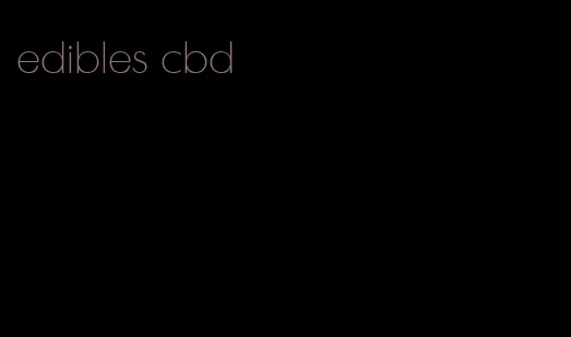 edibles cbd