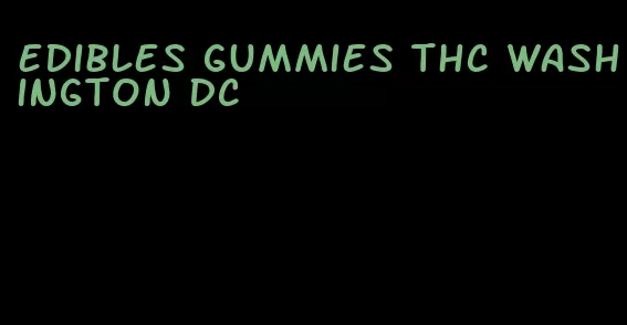 edibles gummies thc washington dc