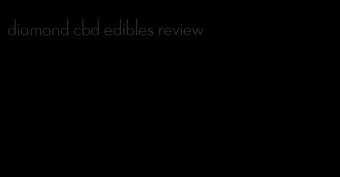 diamond cbd edibles review