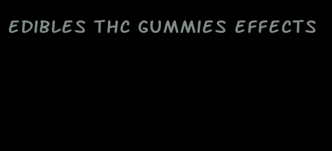 edibles thc gummies effects