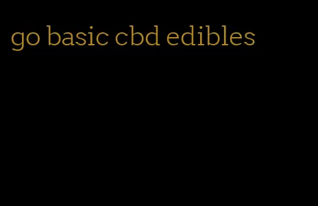 go basic cbd edibles