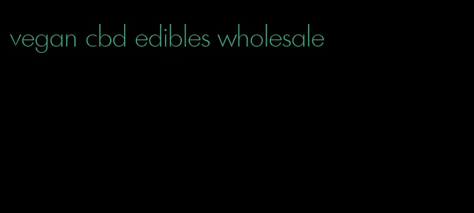 vegan cbd edibles wholesale