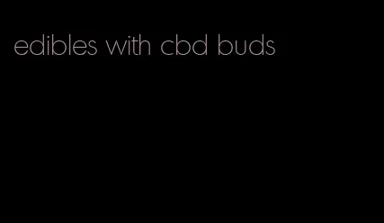 edibles with cbd buds