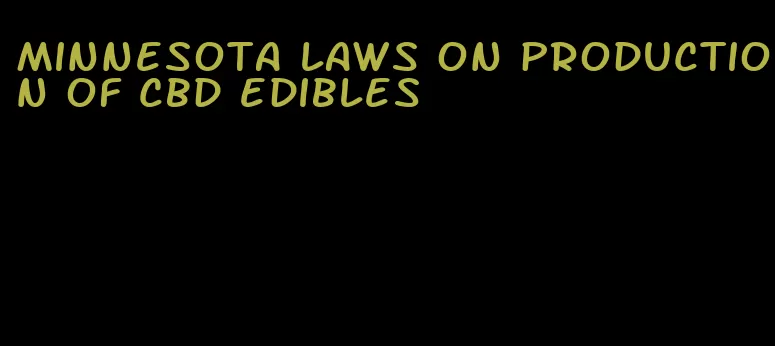 minnesota laws on production of cbd edibles