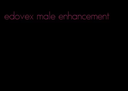 edovex male enhancement