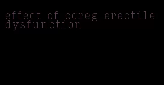 effect of coreg erectile dysfunction