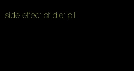 side effect of diet pill