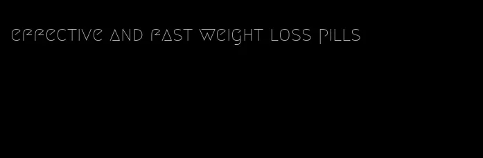 effective and fast weight loss pills